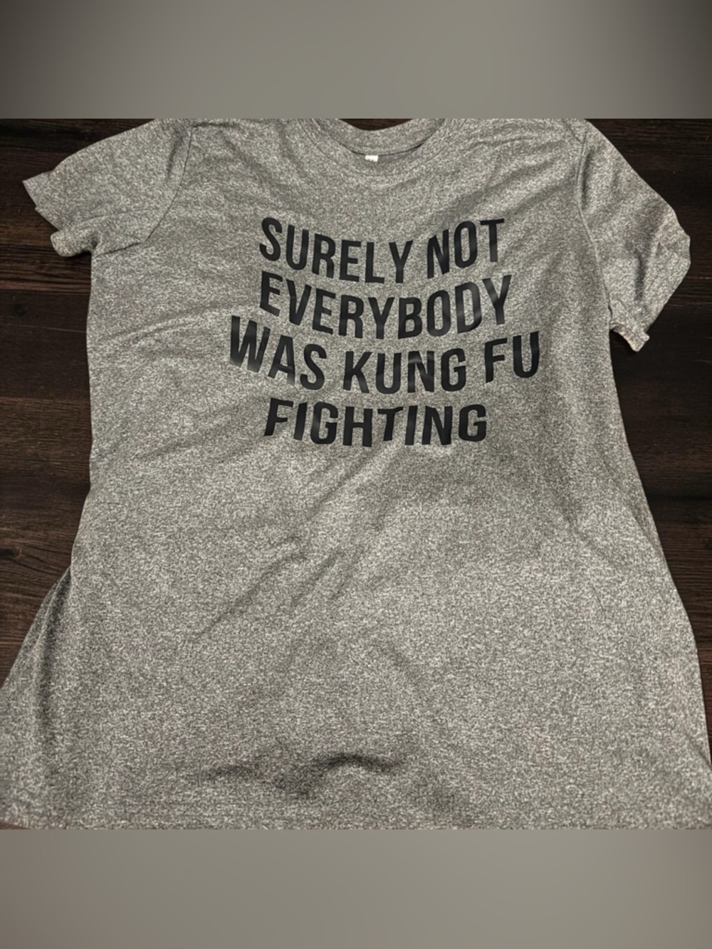 FUNNY NOVELTY GRAY T-SHIRT SURELY NOT EVERYBODY WAS KUNG FU FIGHTING MEDIUM NEW
